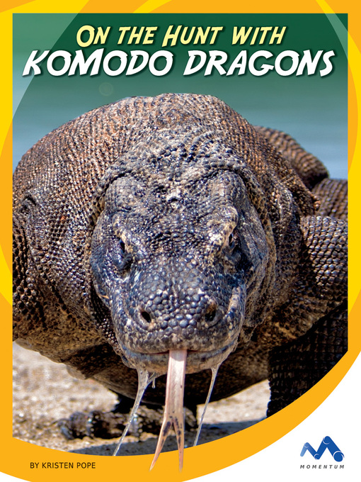Title details for On the Hunt with Komodo Dragons by Kristen Pope - Available